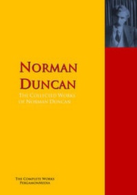 Enlarge image Cover: The Collected Works of Norman Duncan - PergamonMedia