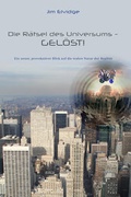 Cover: Die R&auml;tsel des Universums - Gel&ouml;st! - Mosquito-Verlag