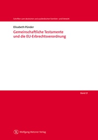 Abbildung von: Gemeinschaftliche Testamente und die EU-Erbrechtsverordnung - Wolfgang Metzner Verlag