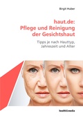 Cover: haut.de: Pflege und Reinigung der Gesichtshaut - Health & Media