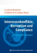 Cover: Interessenkonflikte, Korruption und Compliance im Gesundheitswesen - MWV Medizinisch Wissenschaftliche Verlagsgesellschaft