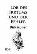 Cover: Lob des Irrtums und der Fehler - idb