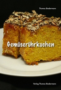 Abbildung von: Gemüserührkuchen - Biedermann, Thomas