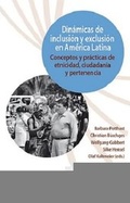 Cover: Din&aacute;micas de inclusi&oacute;n y exclusi&oacute;n en Am&eacute;rica Latina. - Vervuert Verlagsgesellschaft