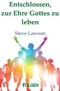 Cover: Entschlossen, zur Ehre Gottes zu leben - ceBooks Verlag Alexander Rempel