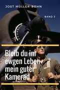 Cover: Bleib du im ewgen Leben mein guter Kamerad - Band III - ceBooks Verlag Alexander Rempel