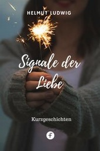 Enlarge image Cover: Signale der Liebe - ceBooks Verlag Alexander Rempel