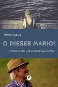 Cover: O dieser Mario! - ceBooks Verlag Alexander Rempel