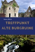 Cover: Treffpunkt alte Burgruine - ceBooks Verlag Alexander Rempel