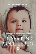 Cover: Unser Kind soll leben - ceBooks Verlag Alexander Rempel