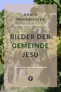 Cover: Bilder der Gemeinde Jesu - ceBooks Verlag Alexander Rempel