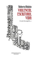 Cover: Roberto Bola&ntilde;o. Violencia, escritura, vida. - Vervuert Verlagsgesellschaft