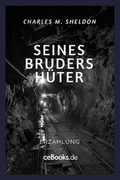 Cover: Seines Bruders H&uuml;ter - ceBooks Verlag Alexander Rempel