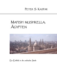 Abbildung von: Mafish Mushkella, Ägypten - Carpathia Verlag