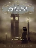 Cover: Drachen, Gold und Gaunerehre - Miss Jemmys Abenteuer in London - Aeternica Verlag
