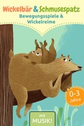 Cover: Wickelb&auml;r und Schmusespatz - Bewegungsspiele und Wickelreime - Tilda Marleen Verlag