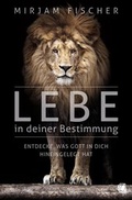 Cover: Lebe in deiner Bestimmung - GloryWorld-Medien