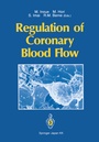 Cover: Regulation of Coronary Blood Flow - Springer