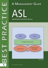 Enlarge image Cover: ASL, Application Service Library – A Management Guide - van Haren Publishing