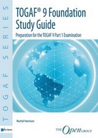 Enlarge image Cover: TOGAF™ Version 9 Foundation Study Guide - van Haren Publishing