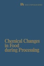 Cover: Chemical Changes in Food During Processing - Springer