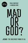 Cover: Mad or God? - Inter-Varsity Press