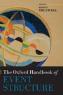 Cover: The Oxford Handbook of Event Structure - Oxford University Press