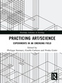 Cover: Practicing Art/Science - Routledge