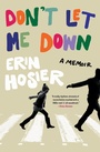 Cover: Don't Let Me Down - Atria Books