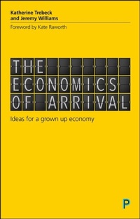 Enlarge image Cover: The Economics of Arrival - Policy Press