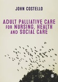 Cover: Adult Palliative Care for Nursing, Health and Social Care - SAGE Publications Ltd