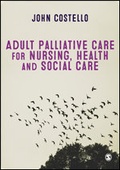 Cover: Adult Palliative Care for Nursing, Health and Social Care - SAGE Publications Ltd