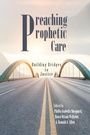Cover: Preaching Prophetic Care - Wipf & Stock Publishers