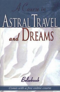 Abbildung von: A Course in Astral Travel and Dreams - Absolute Publishing Group