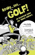 Cover: Ready . . . Set . . . GOLF! - G A Kelly Publishing