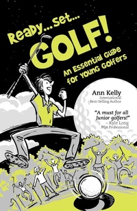 Abbildung von: Ready . . . Set . . . GOLF! - G A Kelly Publishing