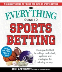 Enlarge image Cover: The Everything Guide to Sports Betting - Everything