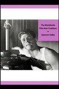 Cover: The Worldwide Film Noir Tradition - SINK Press