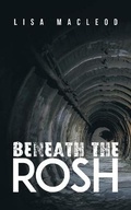 Cover: Beneath the ROSH - Austin Macauley Publishers