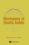Cover: Mechanics Of Elastic Solids - World Scientific Europe Ltd
