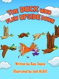 Cover: The Duck Who Flew Upside Down - Russ Towne