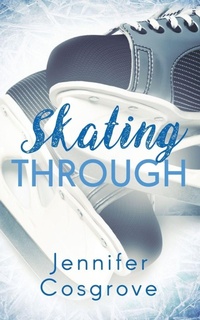 Enlarge image Cover: Skating Through - NineStar Press, LLC