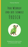 Cover: Frau Wieboldt und der schwule Frosch - M&auml;nnerwege