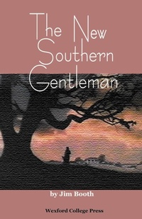 Enlarge image Cover: The New Southern Gentleman - Wexford College Press