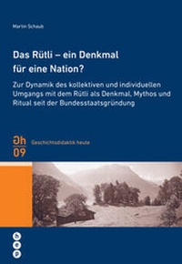 Enlarge image Cover: Das Rütli - ein Denkmal für eine Nation? - hep verlag