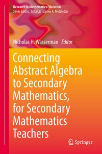 Abbildung von: Connecting Abstract Algebra to Secondary Mathematics, for Secondary Mathematics Teachers - Springer