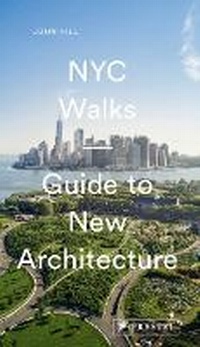 Abbildung von: NYC Walks: Guide to New Architecture - Prestel