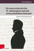 Cover: Ein uomo universale des 19. Jahrhunderts und sein wissenschaftliches Netzwerk - Brill Deutschland