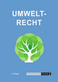 Abbildung von: Umweltrecht 2018 - Verkehrs-Verlag Fischer