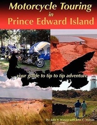Abbildung von: Motorcycle Touring in Prince Edward Island...your guide to tip to tip adventure - Pollywog Desktop Designs